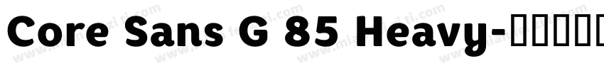 Core Sans G 85 Heavy字体转换